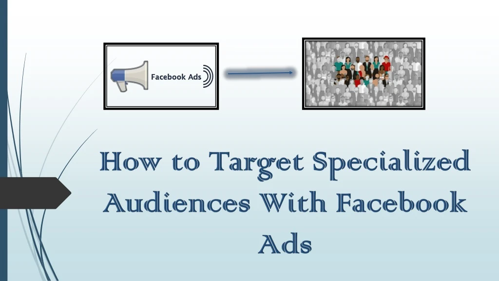 how to target specialized audiences with facebook ads