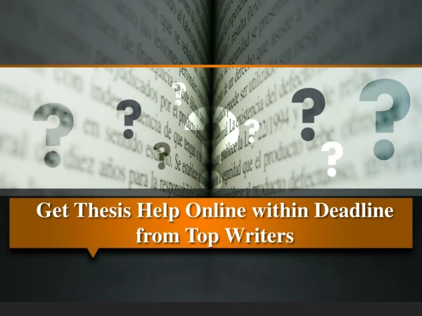 Get Thesis Help Online within Deadline from Top Writers