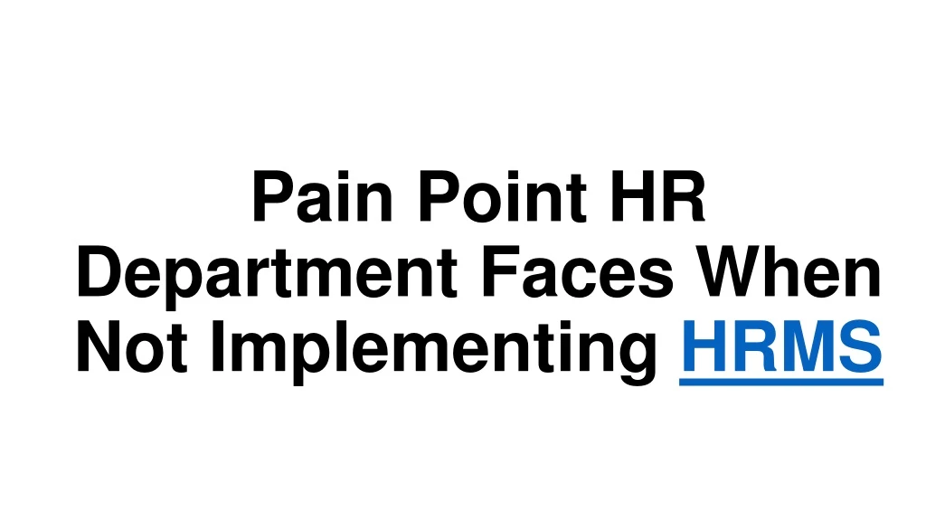 pain point hr department faces when