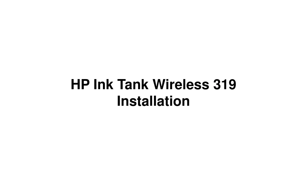 hp ink tank wireless 319 installation