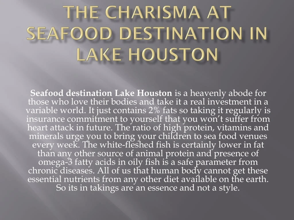 the charisma at seafood destination in lake houston