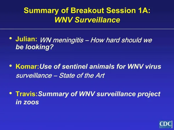 Summary of Breakout Session 1A: WNV Surveillance