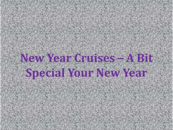 New Year Cruises – A Bit Special Your New Year
