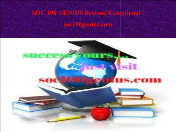 SOC 100 GENIUS Become Exceptional / soc100genius.com