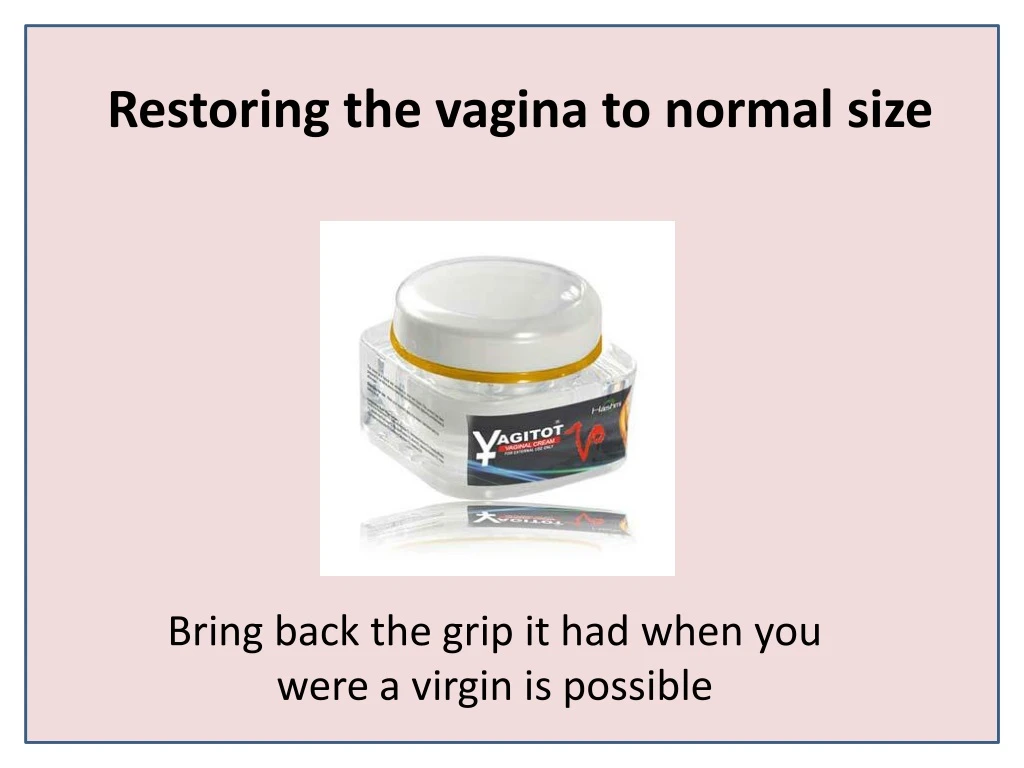 restoring the vagina to normal size
