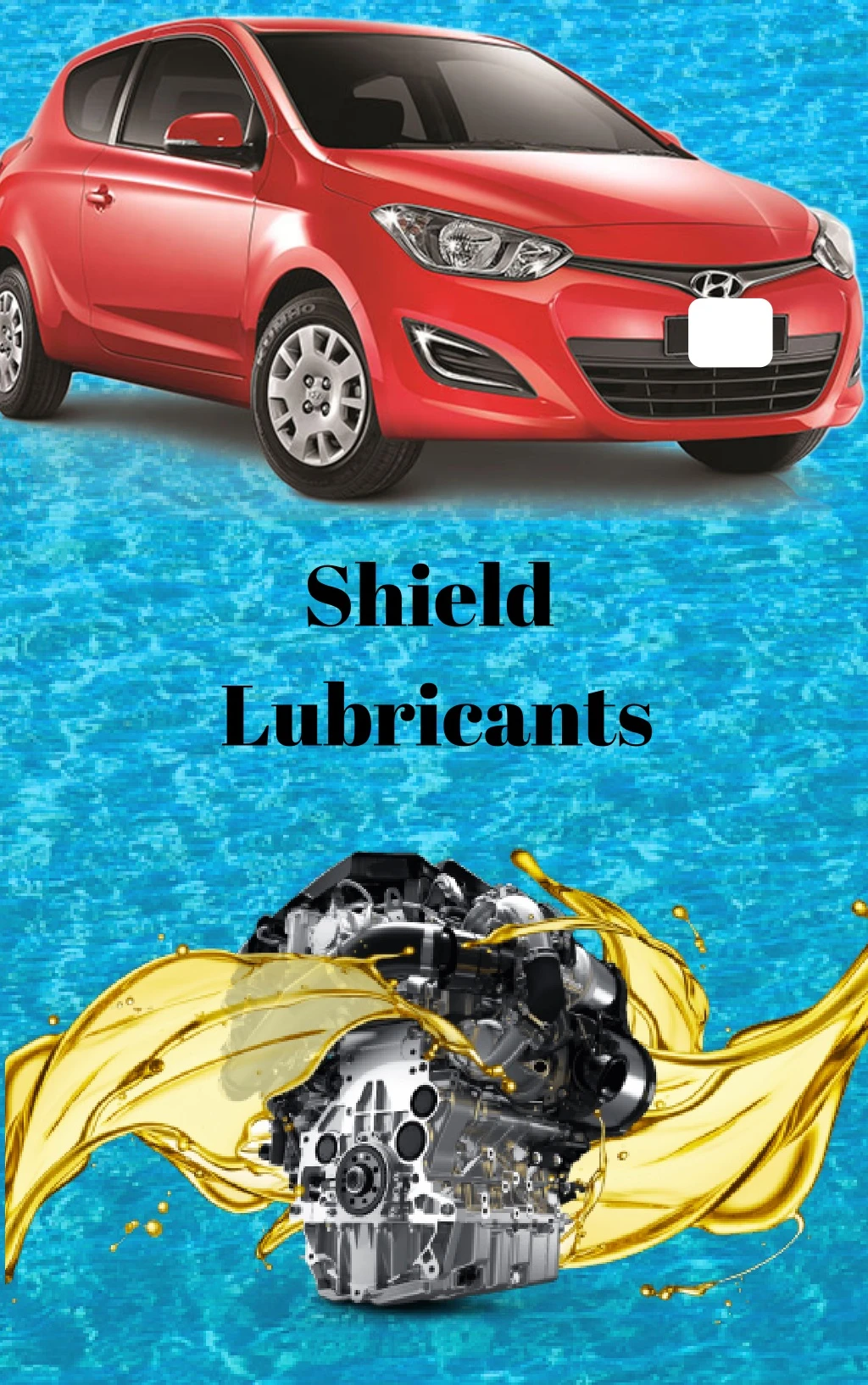 shield lubricants
