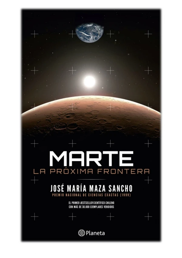 [PDF] Free Download Marte: La próxima frontera By José María Maza