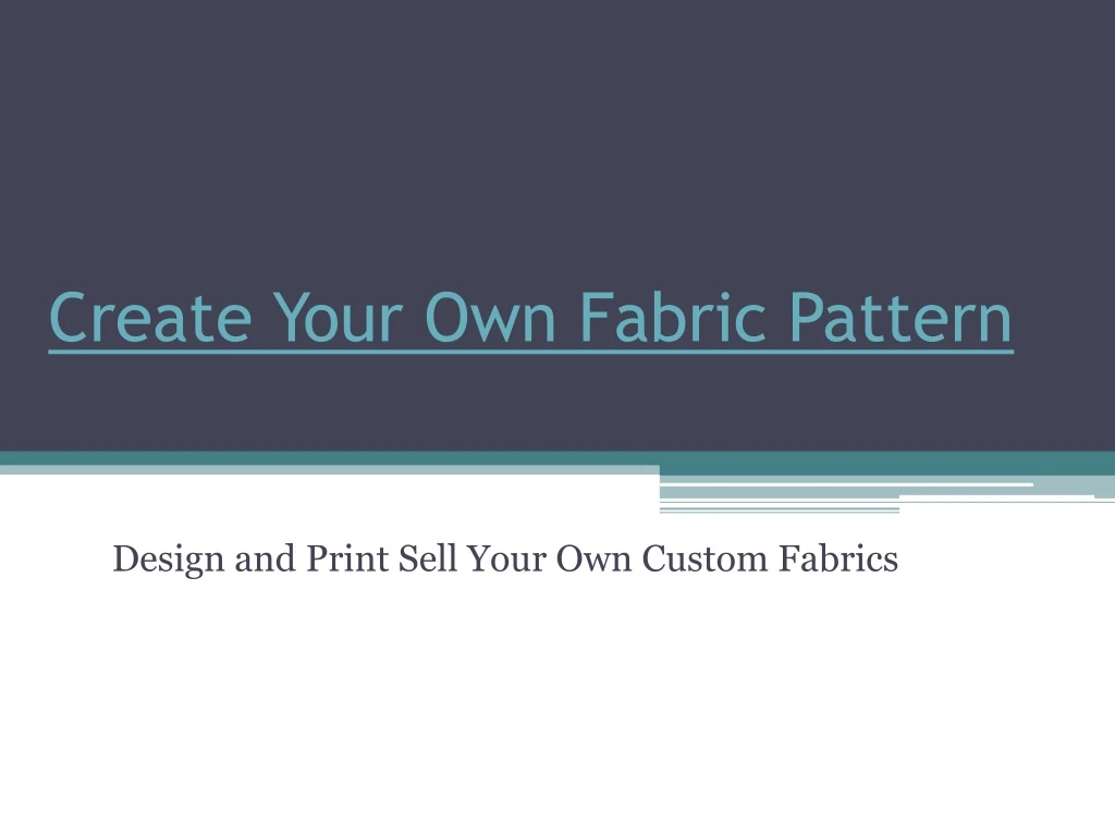 create your own fabric pattern