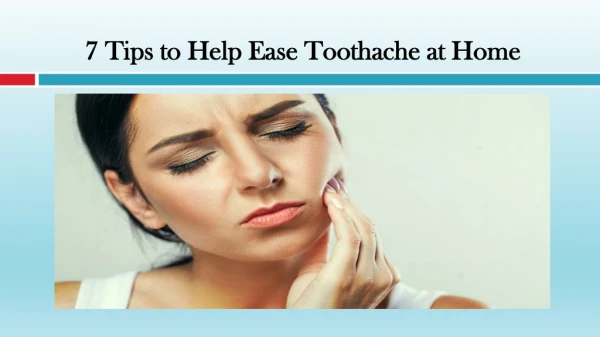 Tips to Help Ease Toothache at Home