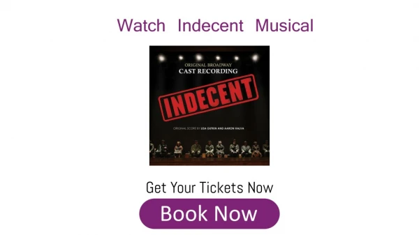 Indecent Tickets at Tickets4Musical