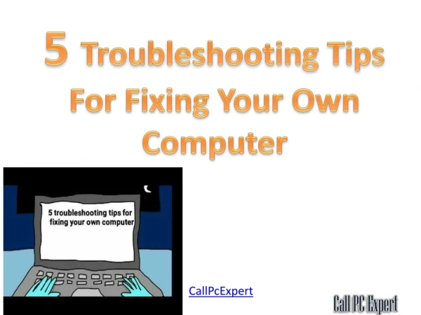 5 Troubleshooting tips for fixing your own computer