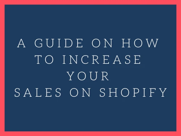 The Best 4 Shopify Points to Increase Your Shopify Sale