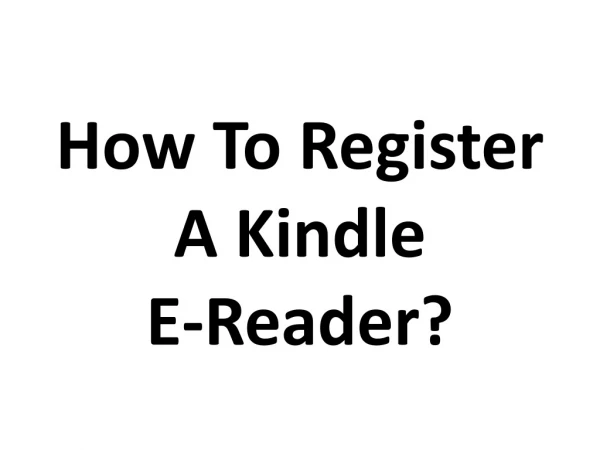 How to Register a Kindle E-reader?