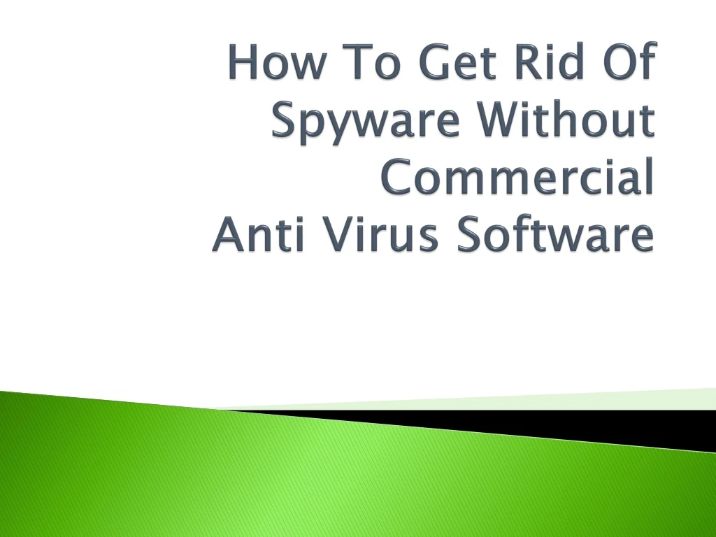 how to get rid of spyware without commercial anti virus software