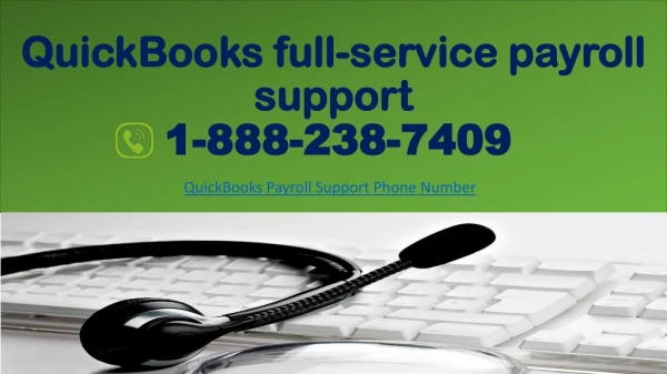QuickBooks full-service payroll support 1-888-238-7409