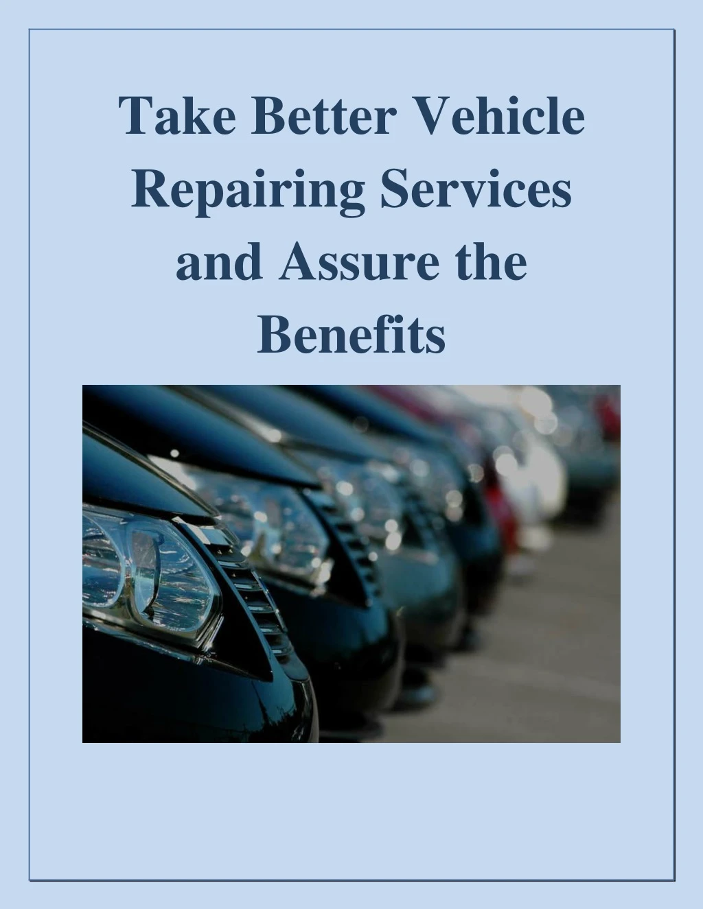 take better vehicle repairing services and assure