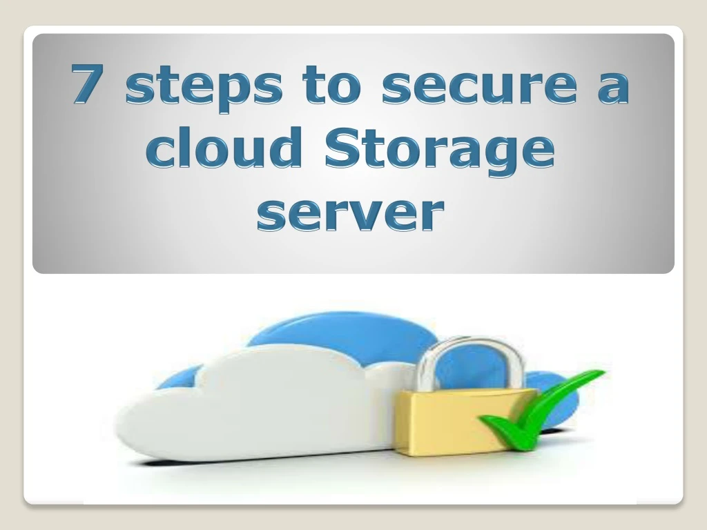 7 steps to secure a cloud storage server