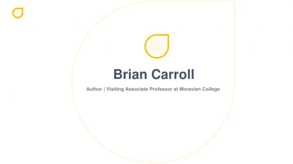 Brian Carroll - Author From Bethlehem, Pennsylvania
