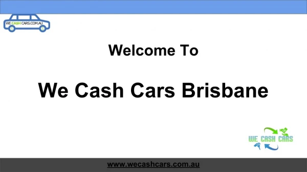 Scrap Your Unused Old Cars | We Cash Cars Brisbane
