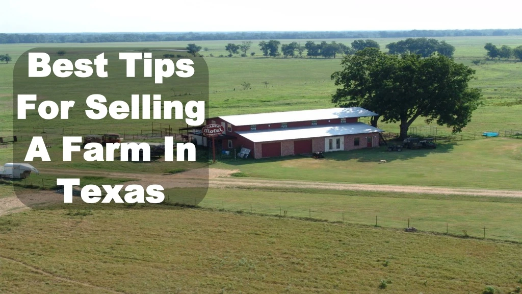 best tips for selling a farm in texas