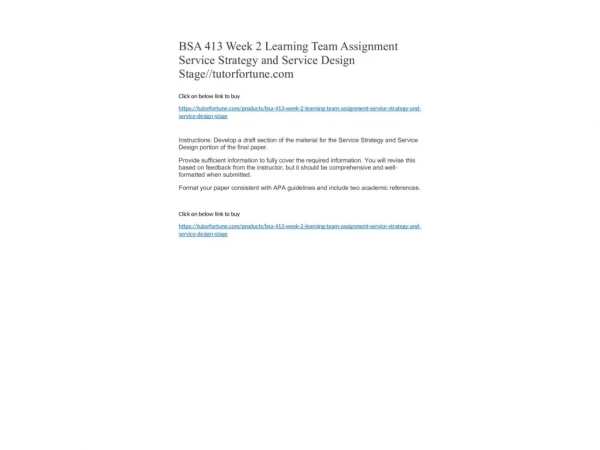 BSA 413 Week 2 Learning Team Assignment Service Strategy and Service Design Stage//tutorfortune.com