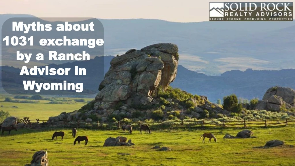 myths about 1031 exchange by a ranch advisor
