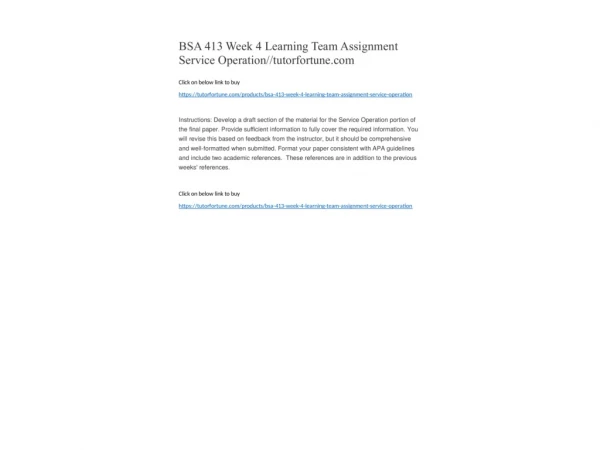 BSA 413 Week 4 Learning Team Assignment Service Operation//tutorfortune.com