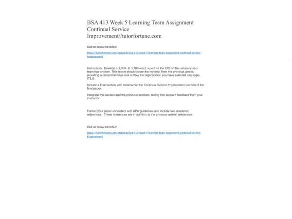 BSA 413 Week 5 Learning Team Assignment Continual Service Improvement//tutorfortune.com