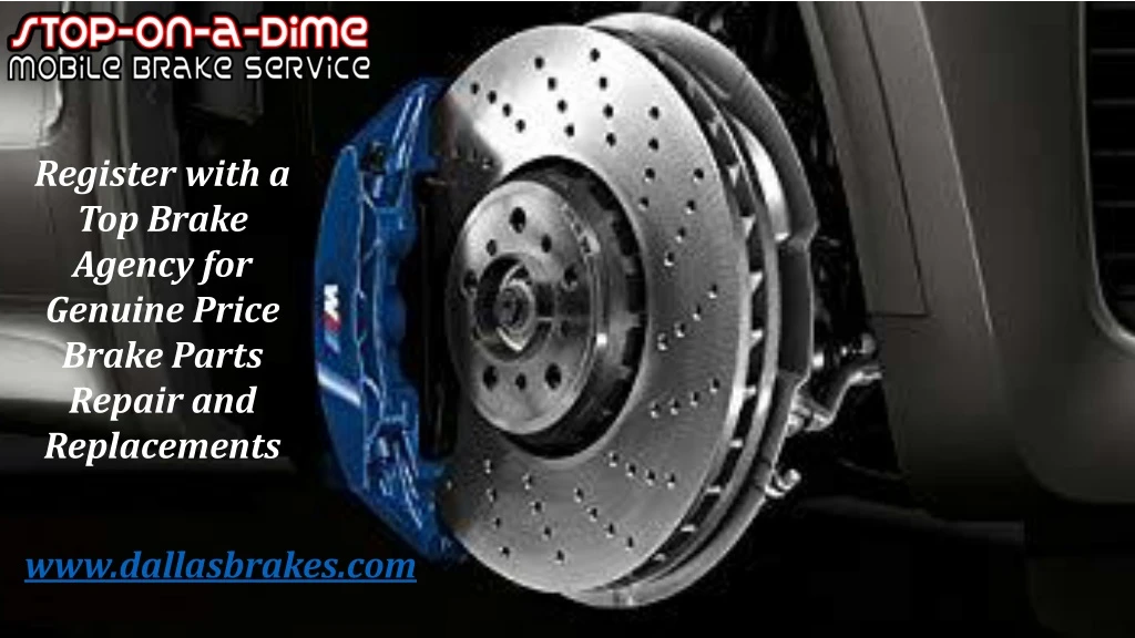 register with a top brake agency for genuine