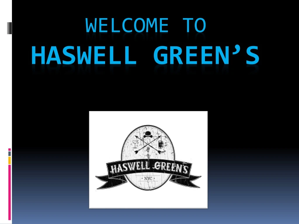 welcome to haswell green s