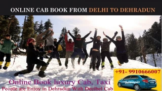 Online Cab book From Delhi to Dehradun