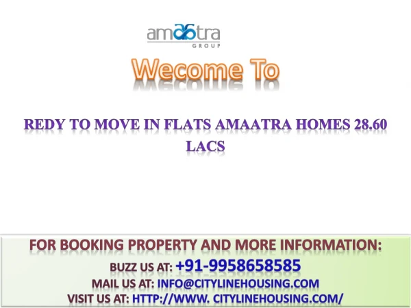 Redy to Move in flats#@ 91-9958658585 #@Amaatra Homes 28.60 Lacs