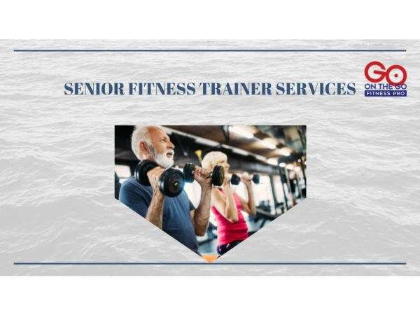 Senior Fitness Trainer Services