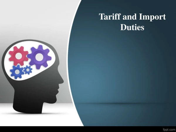 PowerPoint Presentation on Tariff and Import Duties
