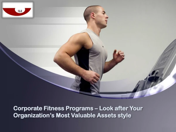 Corporate Fitness Programs – Look after Your Organization’s Most Valuable Assets style