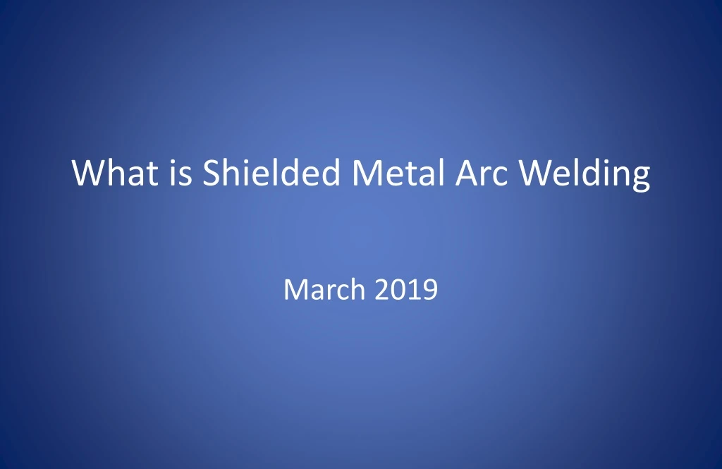 what is shielded metal arc welding