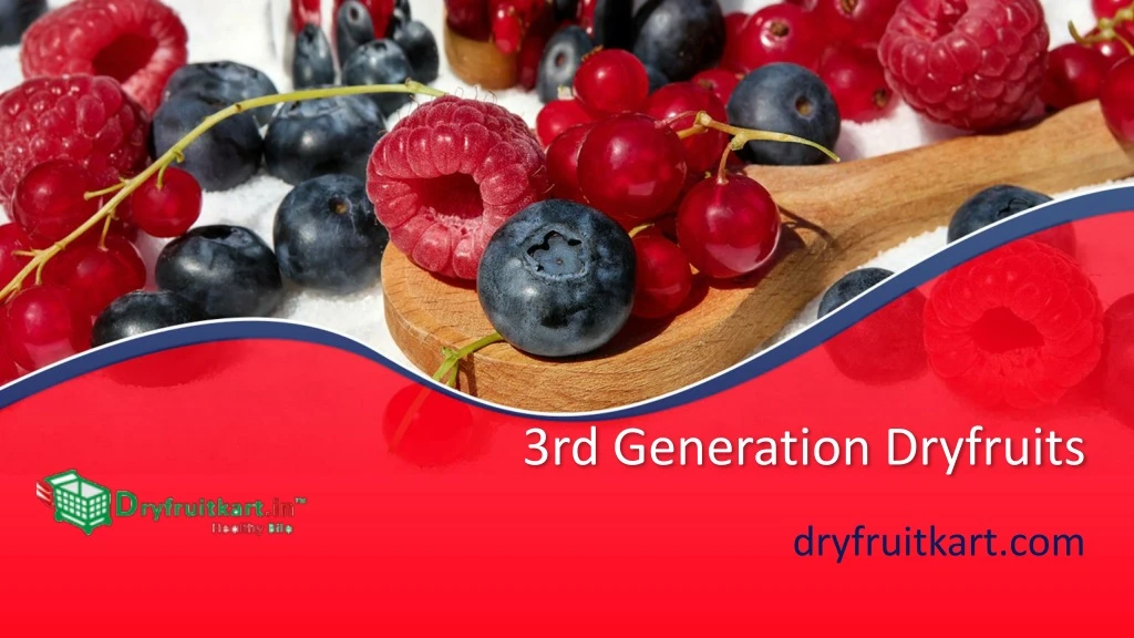 3rd generation dryfruits