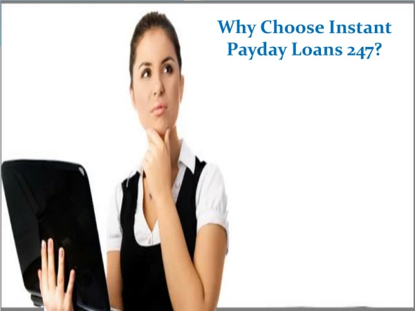 Instant Payday Loans 247 - Get Fast Cash