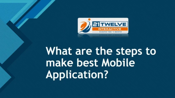 What are the steps to make best Mobile Application?