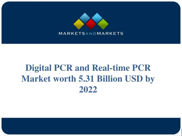Digital PCR Market is expected to reach USD 5.31 billion by 2022, at a CAGR of 8.9%