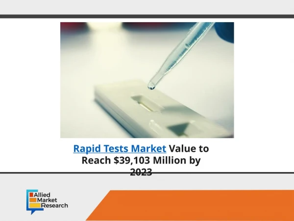 Global Rapid Tests Market to Reach $39,103 Mn by 2023