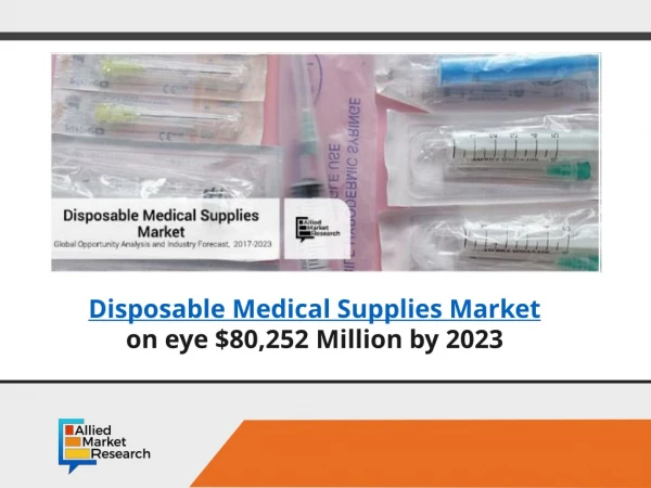 Disposable medical supplies market worth $80,252 Mn by 2023