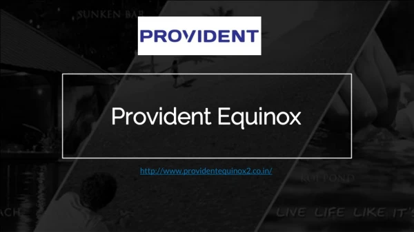 Provident Equinox Pre Launch Apartment Price
