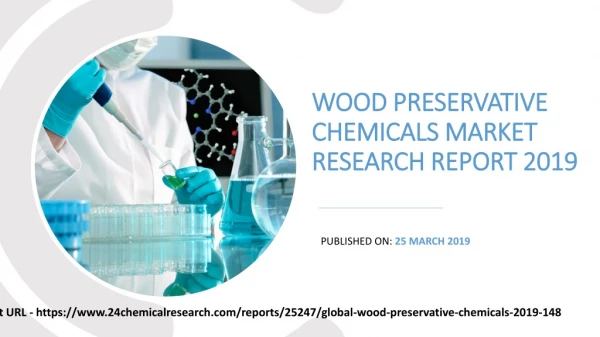 Wood Preservative Chemicals Market Research Report 2019