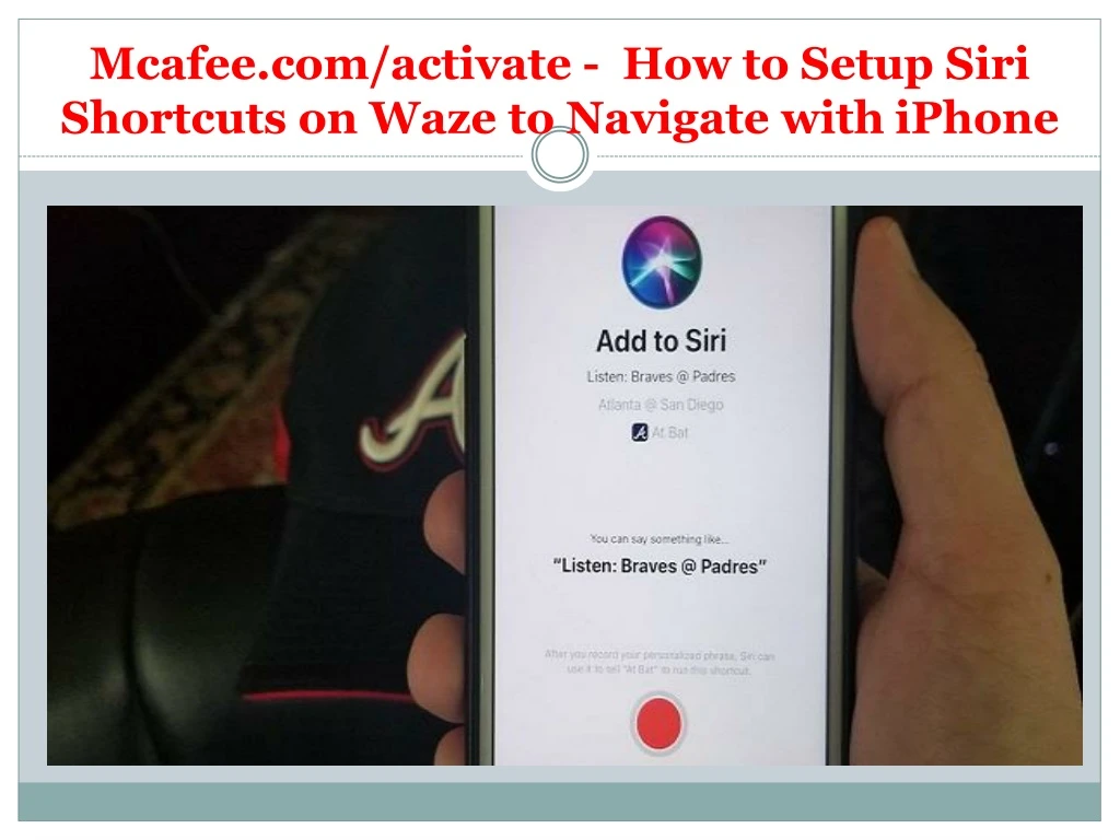 mcafee com activate how to setup siri shortcuts on waze to navigate with iphone