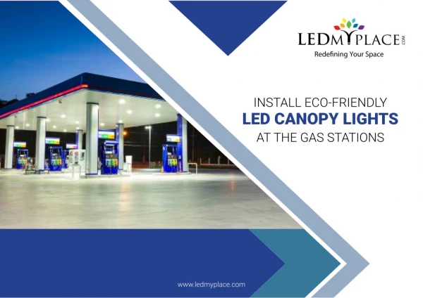 Install Eco-friendly LED Canopy Lights at the gas stations
