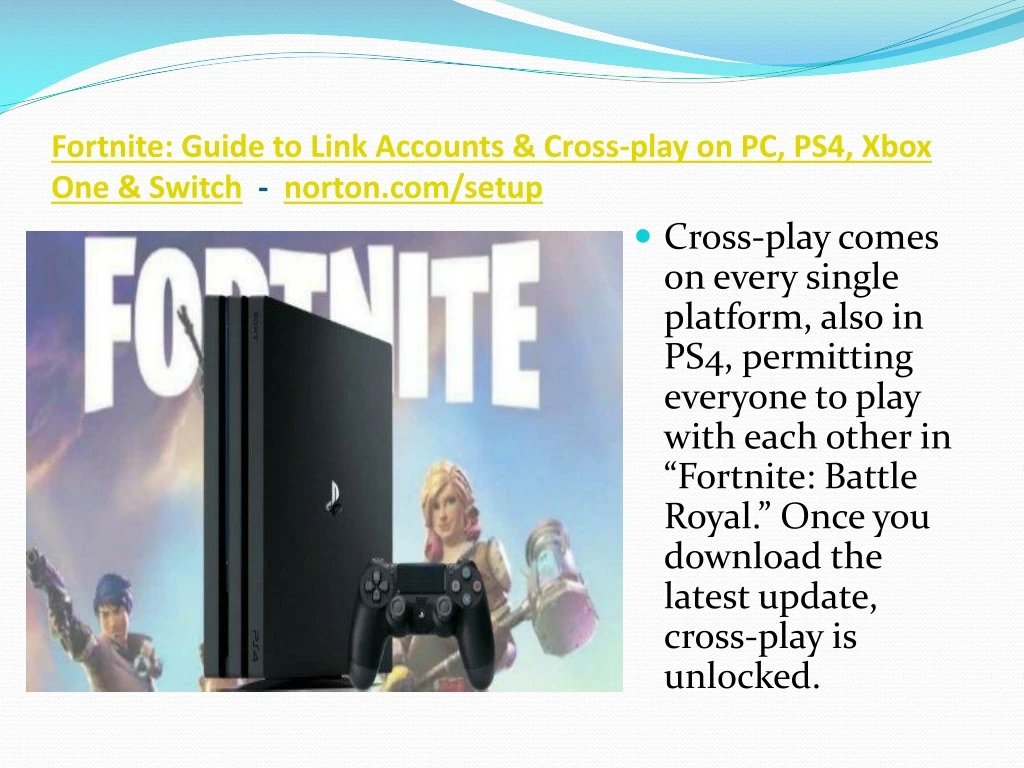 fortnite guide to link accounts cross play on pc ps4 xbox one switch norton com setup