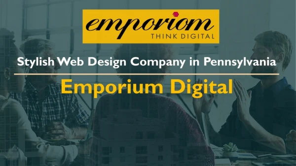 Stylish Web Design Company in Pennsylvania | Emporium Digital