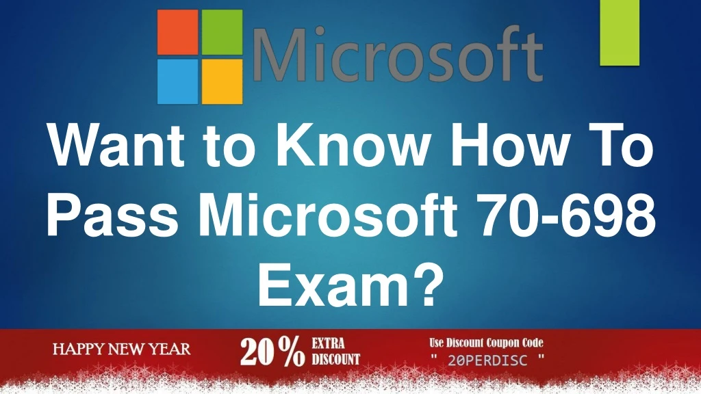 want to know how to pass microsoft 70 698 exam