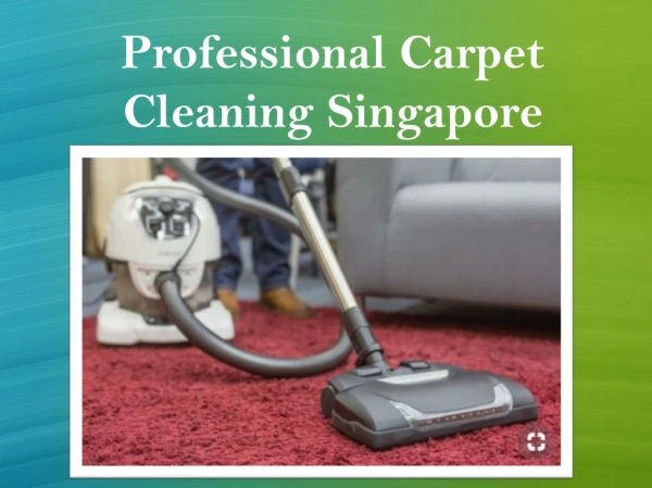 Professional Carpet Cleaning Services Singapore